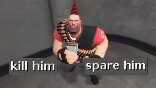 Kill Him or Spare Him TF2 [upl. by Ahsar]