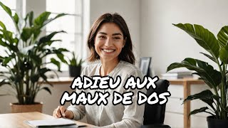 Adieu aux Maux de Dos  Corrigez Votre Position Assise dès Aujourdhui [upl. by Allis331]