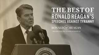 The Best of President Reagans Speeches Against Tyranny [upl. by Natassia223]