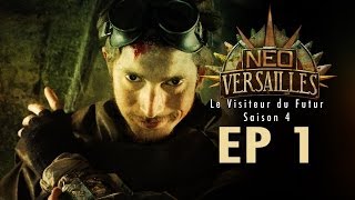 EP1  NeoVersailles  Le Visiteur du Futur S4 La Balade de Raph et Stella [upl. by Krueger]