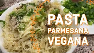 PASTA LISTA EN 15 MINUTOS A La Parmesana 🍝 Con AJO VEGANA y fácil DELICIOSA [upl. by Ecidna]