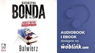 quotBalwierzquot  Katarzyna Bonda  Audiobook  Fragment [upl. by Ander]