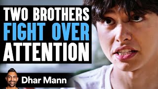 Two Brothers FIGHT OVER Attention  Dhar Mann Studios [upl. by Lyns469]