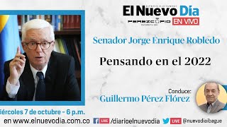 WebCamEnd  El senador Jorge Enrique Robledo “Pensando en el 2022” [upl. by Corabelle236]