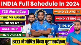 BCCI Announce India Full Schedule In 2024  India All Tour Series Match Schedule DateTime Venue [upl. by Grantham]