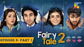 Fairy Tale 2 EP 06  PART 01 CC 16 Sep  Presented By BrookeBond Supreme Glow amp Lovely amp Sunsilk [upl. by Rehpotsyrhc743]