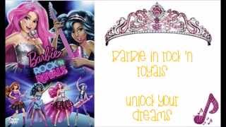 Barbie in Rock n Royals  Unlock Your Dreams wlyrics [upl. by Eceinert]