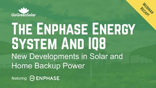 The Enphase Energy System and IQ8  New Developments in Solar and Home Backup Power [upl. by Nyrb700]