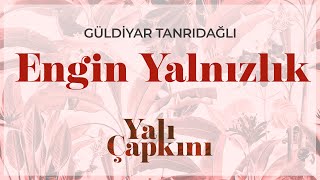 Engin Yalnızlık Yalı Çapkını Original Soundtrack Vol1  Güldiyar Tanrıdağlı [upl. by Enair]