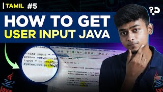 05 How to Get User Input in Java  Java Tutorial Series  For Beginners  In Tamil [upl. by Nor]