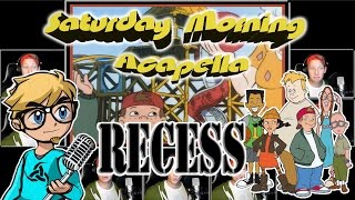 RECESS Theme  Saturday Morning Acapella [upl. by Adnauqahs]