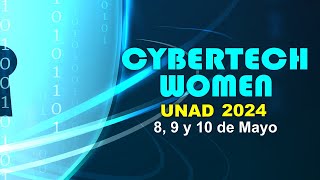 CYBERTECH WOMEN UNAD 2024 Dia 2 [upl. by Towroy]