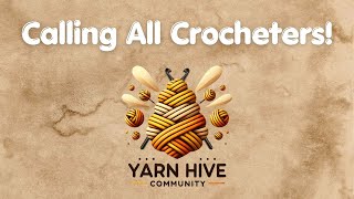 HEY HONEYBEES Come Crochet With Us  Join The Yarn Hive Community NOW  TL Yarn Crafts [upl. by Bibby]