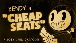 Bendy Cartoon  Cheap Seats [upl. by Dyob17]