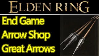 Elden Ring arrow merchant infinite end game great arrows ballista bolts etc [upl. by Alded578]