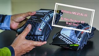 Vittoria MEZCAL III  MTB XCTRAIL Tire [upl. by Nirehtac]