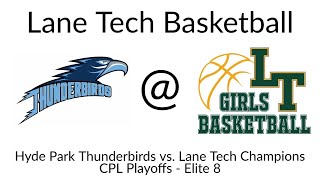 Lane Tech vs Hyde Park 2524  Lane Tech Girls Basketball [upl. by Towrey430]