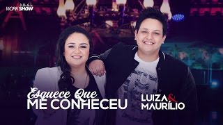 Luiza e Maurílio – Esquece que me conheceu  DVD Luiza e Maurílio Ao Vivo LuizaeMaurilioAoVivo [upl. by Bledsoe848]