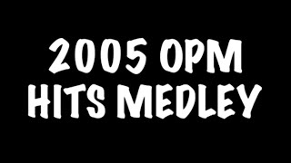 2005 OPM HITS MEDLEY KARAOKE VIDEO [upl. by Sam]