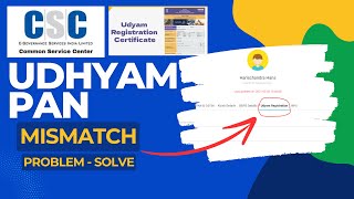 csc update  Pan Card Udyam certificate Mismatch  problem solved [upl. by Airehtfele]