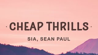 Sia  Cheap Thrills Lyrics ft Sean Paul [upl. by Nnylkoorb]