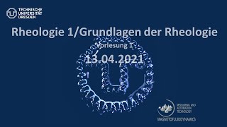 Rheologie 1Grundlagen der Rheologie  Vorlesung 1  13042021 [upl. by Asoj221]