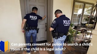 Ep 57 Can Parents Consent for Police to Search a Child’s Room if the Child Is a Legal Adult [upl. by Bertie]