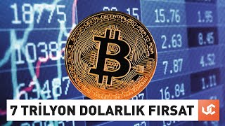 Bitcoine 7 Trilyon Dolarlık Fırsat [upl. by Leitnahs]