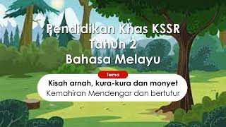 Pendidikan Khas  Bahasa Melayu Tahun 2 kisah arnab kurakura dan monyet kemahiran mendengar [upl. by Croix]