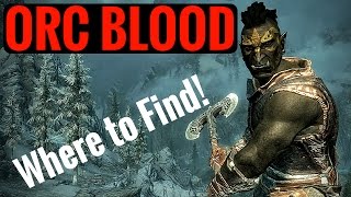 Skyrim REMASTERED  Orc Blood Where to Harvest [upl. by Amaras]