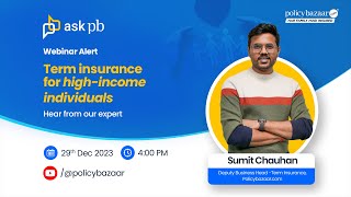 Term Plan for High Income Customers  Live QampA  AskPB  Policybazaar [upl. by Iluj]