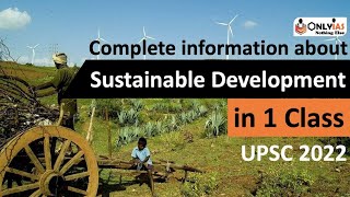 Sustainable Development Complete in 1 Class  All about SDG  UPSC GS 3 Ecology amp Environment [upl. by Bunch810]