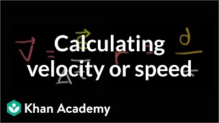 Calculating average velocity or speed  Onedimensional motion  Physics  Khan Academy [upl. by Kraska]