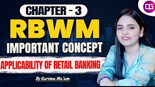 RBWM Chapter 3  Applicability of Retail Banking  Important Concepts of RBWM For JAIIB 2024 [upl. by Aisemaj]