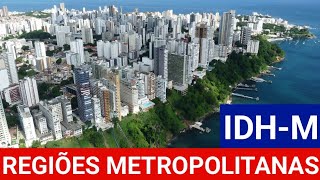 As Regiões Metropolitanas com os Maiores IDH do Brasil  Ranking Atualizado [upl. by Nannek]