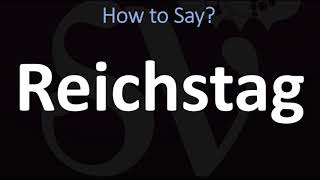 How to Pronounce Reichstag CORRECTLY [upl. by Athal869]