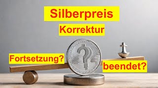 Silber Korrektur  Beendet oder noch tiefer beim XAGUSD [upl. by Riker850]