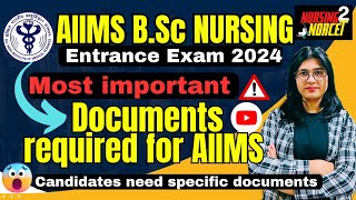 Most Important Documents  AIIMS Bsc Nursing Entrance Exam 2024 Documents required for AIIMS aiims [upl. by Fevre456]