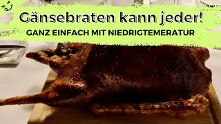 Diesen einfachen Gänsebraten mit Niedrigtermperatur kann jeder 😋 [upl. by Scholem]