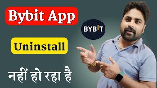 Bybit App Uninstall Nahi Ho Raha Hai Kya Karen  How To Fix Bybit App Uninstall Problem [upl. by Defant]