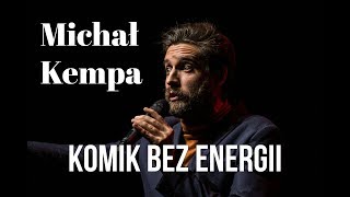 Michał Kempa  Komik bez energii [upl. by Emmaline735]