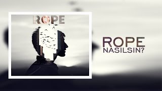 Rope  Nasılsın Official Audio [upl. by Reichel]