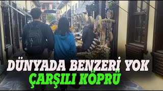 DÜNYADA BENZERİ YOK ÇARŞILI KÖPRÜ [upl. by Schlessinger]