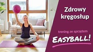 Zdrowy kręgosłup – trening ze sprzętem – EASYBALL vol1 [upl. by Alikee]