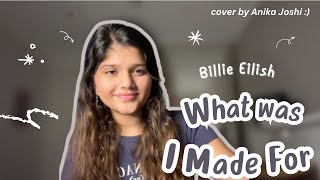 Anika Joshi  What Was I Made For Billie Eilish [upl. by Dnaltroc]