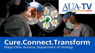 Cure Connect Transform  Mayo Clinic Arizona Department of Urology [upl. by Nolte]