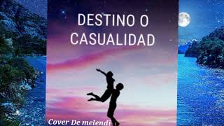 Destino O Casualidad Cover De Melendi [upl. by Naot]