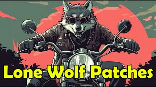 Lone Wolf Biker Patches [upl. by Nnahgiel]