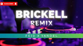 BRICKELL REMIX  FEID x YANDEL  MANIFESTING 2005 EP  Remix 2024 [upl. by Liartnod]