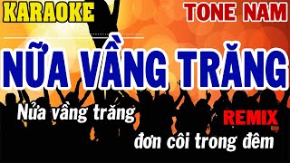 Karaoke Nửa Vầng Trăng Tone Nam  Remix Disco  84 [upl. by Lefton23]